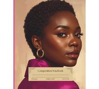 Black Woman Crowned in the Culture Composition Notebook: College Ruled for Journal and Everyday Writing from the Pink Breast Cancer Awareness Crowns Collection