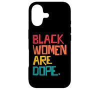 Black Women are Dope - Black Girl Magic - Melanin Pride Coque pour iPhone 17