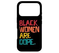 Black Women are Dope - Black Girl Magic - Melanin Pride Coque pour iPhone 17 Pro