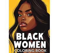 Black Women Coloring Book: 40 Models Coloring Pages with Beautiful Black Brown African American Girls