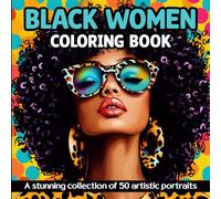 Black Women Coloring Book: A Stunning collection of 50 artistic portraits
