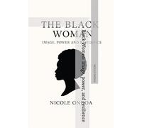 Black Women: image, power, and resilience