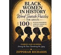 Black Women in History Word Search Puzzles for Adults: 100 Puzzles Honoring African American Trailblazers