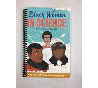 Black Women in Science: A Black History Book for Kids (Biographies for Kids)
