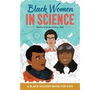 Black Women in Science by Kimberly Brown Pellum Kimberly Brown Pellum (Auteur)