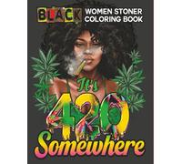 Black Women Stoner Coloring Book For Adults: Great Adult Weed Coloring Book With 53+ Psychedelic Trippy Colouring Pages, Black Girl Coloring Book For Adults Relaxation and Stress Relief