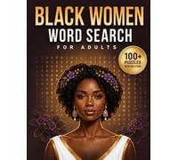 Black Women Word Search for Adults: Inspirational and Empowering Large Print Puzzle Book Celebrating African American Culture and History