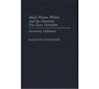 Black Women Writers and the American Neo-Slave Narrative, Contributions in Afro-American and African Studies Elizabeth Ann Beaulieu (Auteur)