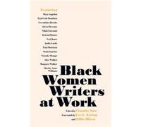 Black Women Writers at Work Black Women Writers at Work (Auteur)