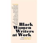 Black Women Writers at Work Black Women Writers at Work (Auteur)