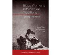 Black Womens Intellectual Traditions Speaking Their Minds by Carol B. Conaway Carol B. Conaway (Auteur)