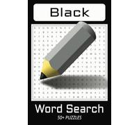 Black Word Search Puzzle Book: Engaging and Easy-to-Read Puzzles Celebrating the Timeless Elegance of Black | 6x9 inches, 110 pages | 50+ Puzzles