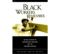 Black Workers Remember Michael Keith Honey (Auteur)