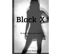 Black X De sang-froid et sans remords - Manon Bayard - Librinova - broché - Roman