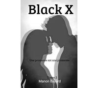 Black X: Une promesse est une promesse.