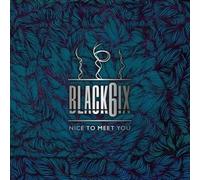 Black6ix - Nice to Meet You [Import]