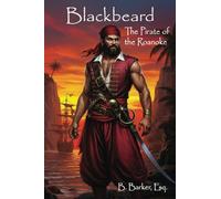 Blackbeard: The Pirate of the Roanoke