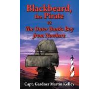 Blackbeard, The Pirate Vs The Outer Banks Boy From Nowhere