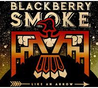 Blackberry Smoke – Like an Arrow – Vinyle 12" – Earache Records