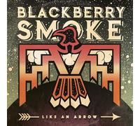 Blackberry Smoke - Like an Arrow
