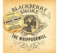 Blackberry Smoke - The Whippoorwill - Deluxe Edition (new Cd) NEUF