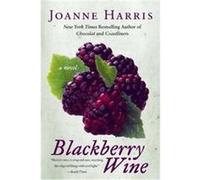 Blackberry Wine Joanne Harris (Auteur)