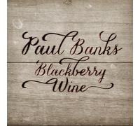 Blackberry Wine - Paul Banks