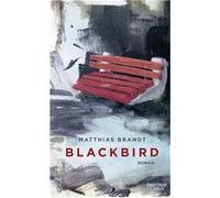 Blackbird | Matthias Brandt Matthias Brandt (Auteur)