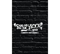 Blackbook Graffiti Sketchbook - 120 Pages for Street Art & Urban Sketching: "Express Your Style - Graffiti Blackbook Inside!"