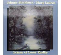 Blackburn, Johnny - Echoes of Love's Reality [Import]