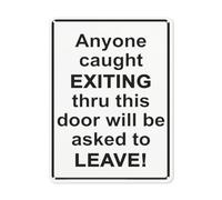 BLACKCUTTER Panneau de sécurité « Notice Danger », Anyone Caught Exiting Thru This Door Will Be Asked to Leave - Panneau de signalisation routière pour parking - Plaque métallique en aluminium - 30,5