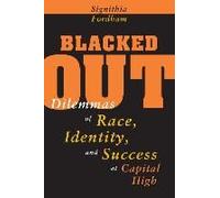 Blacked Out - Dilemmas Of Race, Identity, & Success At Capital High (Paper)