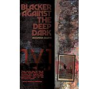 Blacker Against The Deep Dark
