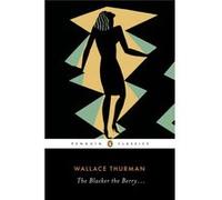 Blacker The Berry Wallace Thurman, (Auteur)