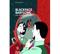 Blackface Babylone Une comédie musicale - Thomas Gosselin - Atrabile - relié - Bande dessinée