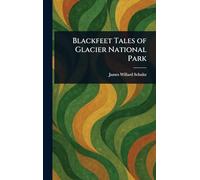 Blackfeet Tales of Glacier National Park