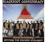 Blackfoot Confederacy - Setting The Record Straight [Import]