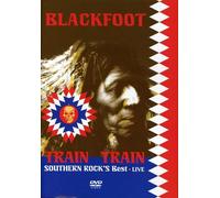 Blackfoot - Live - Train Train-Southern Rock's Best