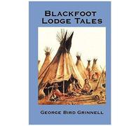 Blackfoot Lodge Tales