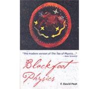 Blackfoot Physics: A Journey Into The Native American Universe