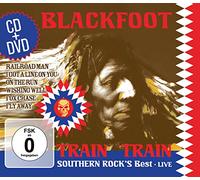 Blackfoot - Train Train - Southern Rock's Best Live