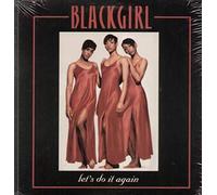 Blackgirl - Let's Do It Again
