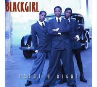 Blackgirl - Treat U Right by Blackgirl (1994) by Blackgirl (1994) Audio CD