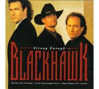 Blackhawk - Strong Enough