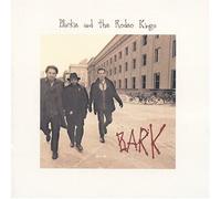 Blackie & the Rodeo Kings - Bark by Blackie & the Rodeo Kings (2003) Audio CD