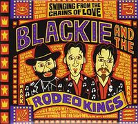 Blackie & the Rodeo Kings - Swinging from The. [Import]