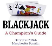 Blackjack A Champions Guide by Margherita Bonaldi Dario De Toffoli, (Auteur)