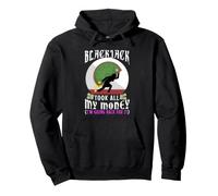 Blackjack a Pris Tout Mon Argent Sweat à Capuche