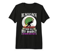 Blackjack a Pris Tout Mon Argent T-Shirt Haut de Gamme