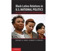 BlackLatino Relations in U.S. National Politics - Preuhs Robert R. Metropolitan State University Minnesota - Cambridge University Press - Livre en Anglais Preuhs Robert R. Metropolitan State Universit